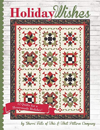 Holiday Wishes: 12 Quilts for a Homemade Holiday Book